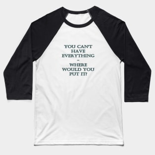 Funny One-Liner “Hoarder” Joke Baseball T-Shirt